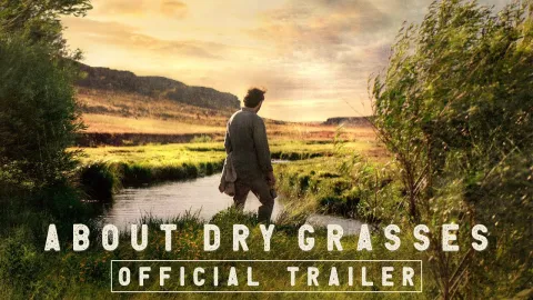 فيلم حول الأعشاب الجافة About Dry Grasses 2023 مترجم HD